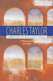 Varieties of Religion Today – William James Revisited (Institute for Human Sciences Vienna Lecture Series)