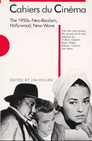 Cahiers Du Cinema: Neo-Realism, Hollywood, New Wave: 4 (Harvard Film Studies)