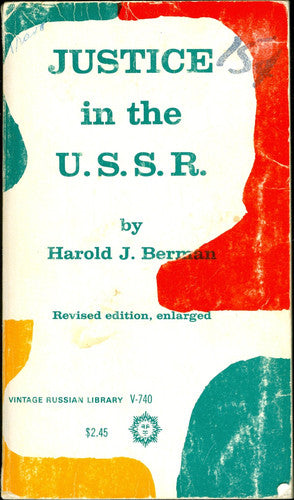 Justice in the USSR – An Interpretation of the Soviet Law Rev Ed: Interpretation of Soviet Law (Russian Research Center Studies)