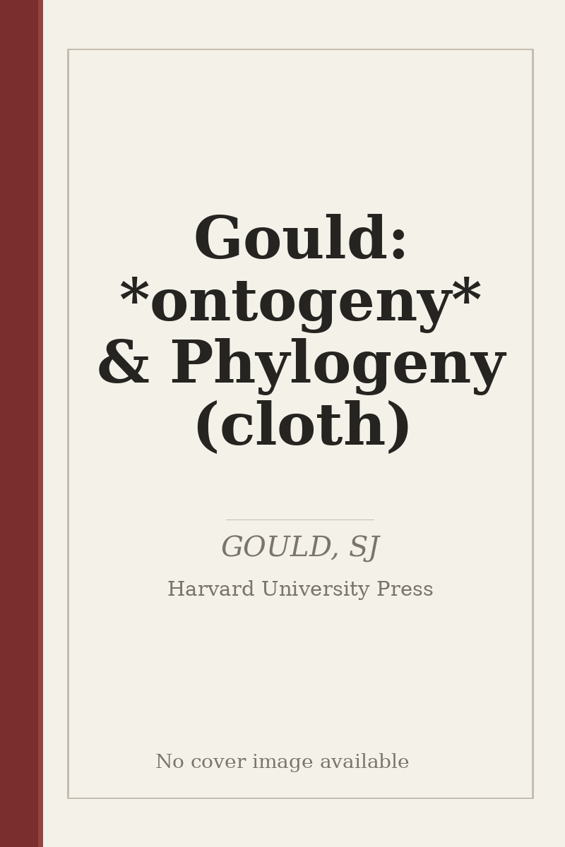 Gould: *ontogeny* & Phylogeny (cloth) - no cover image available