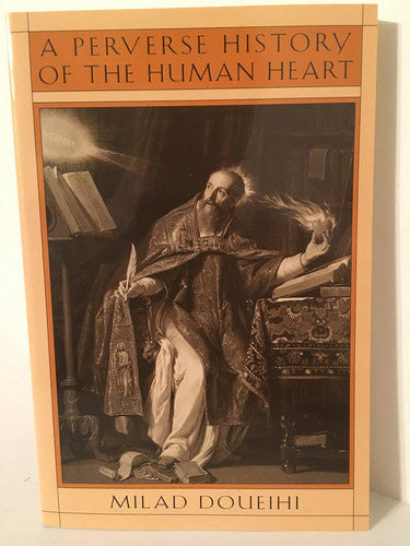 A Perverse History of the Human Heart (Paper)