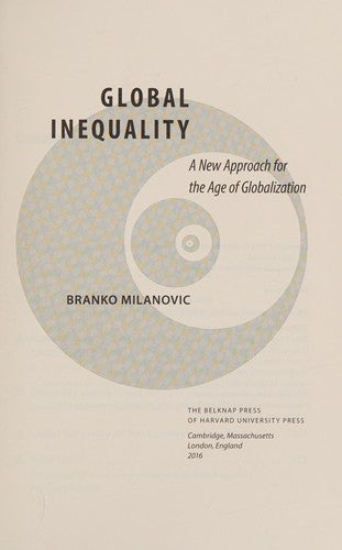Global Inequality: A New Approach for the Age of Globalization