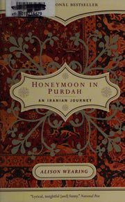 Honeymoon in Purdah: An Iranian Journey
