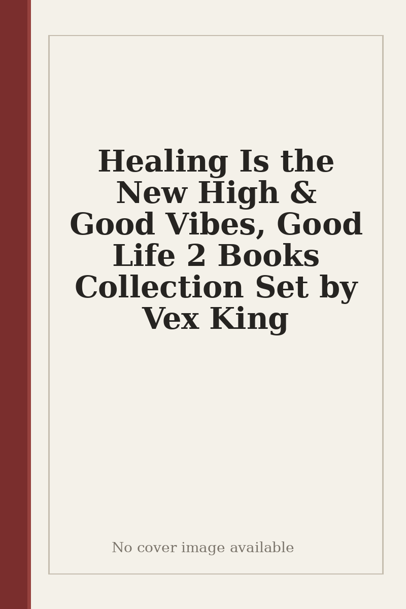 Healing Is the New High & Good Vibes, Good Life 2 Books Collection Set by Vex King - no cover image available