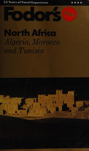 Fodor's '89 North Africa: Algeria, Morocco and Tunisia