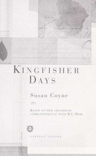 Kingfisher Days: Based on Her Childhood Correspondence with R.C. Moir