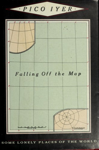 Falling Off the Map: Some Lonely Places of the World