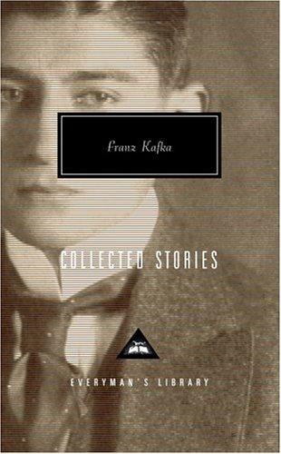 Collected Stories of Franz Kafka: Introduction by Gabriel Josipovici (Everyman's Library Contemporary Classics)