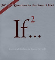 If..., Volume 2: (500 New Questions for the Game of Life) (If Series)