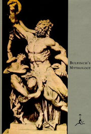 Bullfinch's Mythology: The Age of Fable : The Age of Chivalry : Legends of Charlemagne (Modern Library)