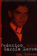 Federico Garcia Lorca: A Life