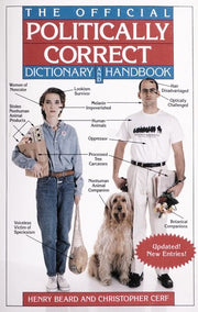 The Official Politically Correct Dictionary and Handbook