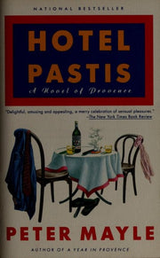 Hotel Pastis: A Novel of Provence
