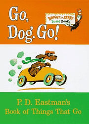 Go, Dog. Go!: P.D. Eastman's Book of Things That Go (Bright & Early Board Books)