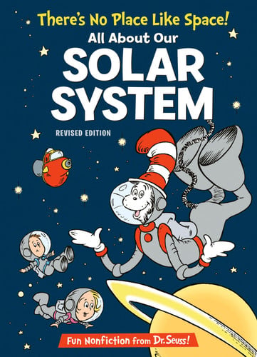 There's No Place Like Space! All about Our Solar System (Cat in the Hat's Learning Library)