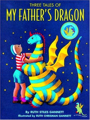 Three Tales of My Father's Dragon: My Father's Dragon, Elmer and the Dragon, the Dragons of Blueland
