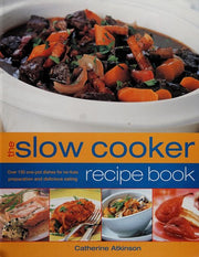 The Slow Cooker Recipe Book
