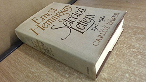 Ernest Hemingway: Selected Letters, 1917-1961