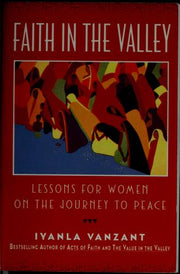 Faith in the Valley: Lessons for Women on the Journey to Peace