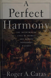 A Perfect Harmony: The Historical Lives of Animals and Humans