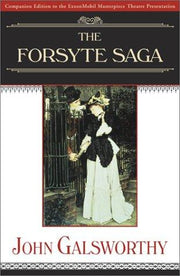 The Forsyte Saga: Volume 1: The Man of Property, and, In Chancery, and, To Let