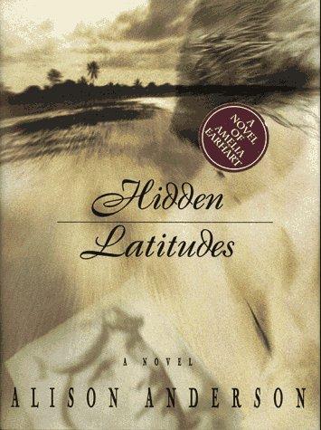 Hidden Latitudes: A Novel