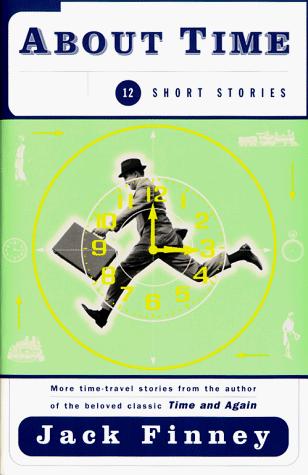 About Time: 12 Short Stories: Twelve Stories (Short Stories for Scifi Fans)
