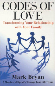 Codes of Love: Transforming your Relationship with your Family