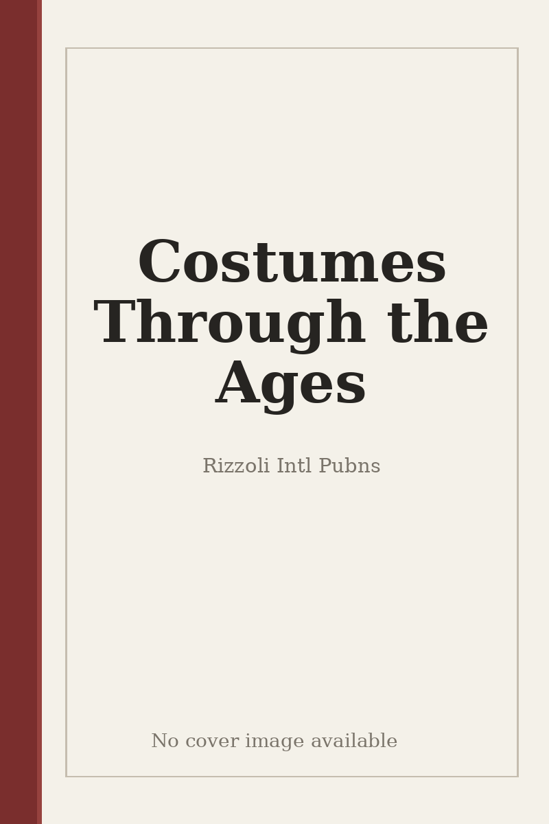 Costumes Through the Ages - no cover image available