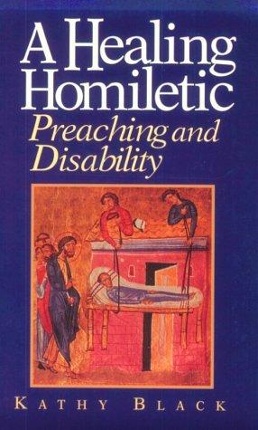 A Healing Homiletic: Preaching and Disability