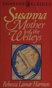 Susanna: Mother of the Wesleys (Abingdon Classics)