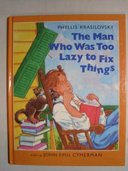 The Man Who Was Too Lazy to Fix Things