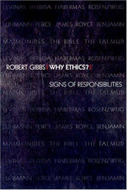 Why Ethics? Signs of Responsibilities