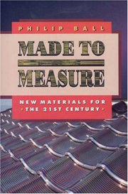 Made to Measure – New Materials for the 21st Century