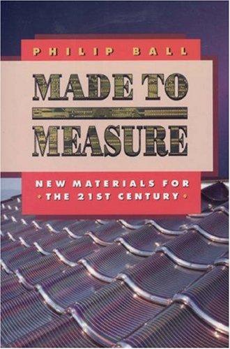 Made to Measure – New Materials for the 21st Century