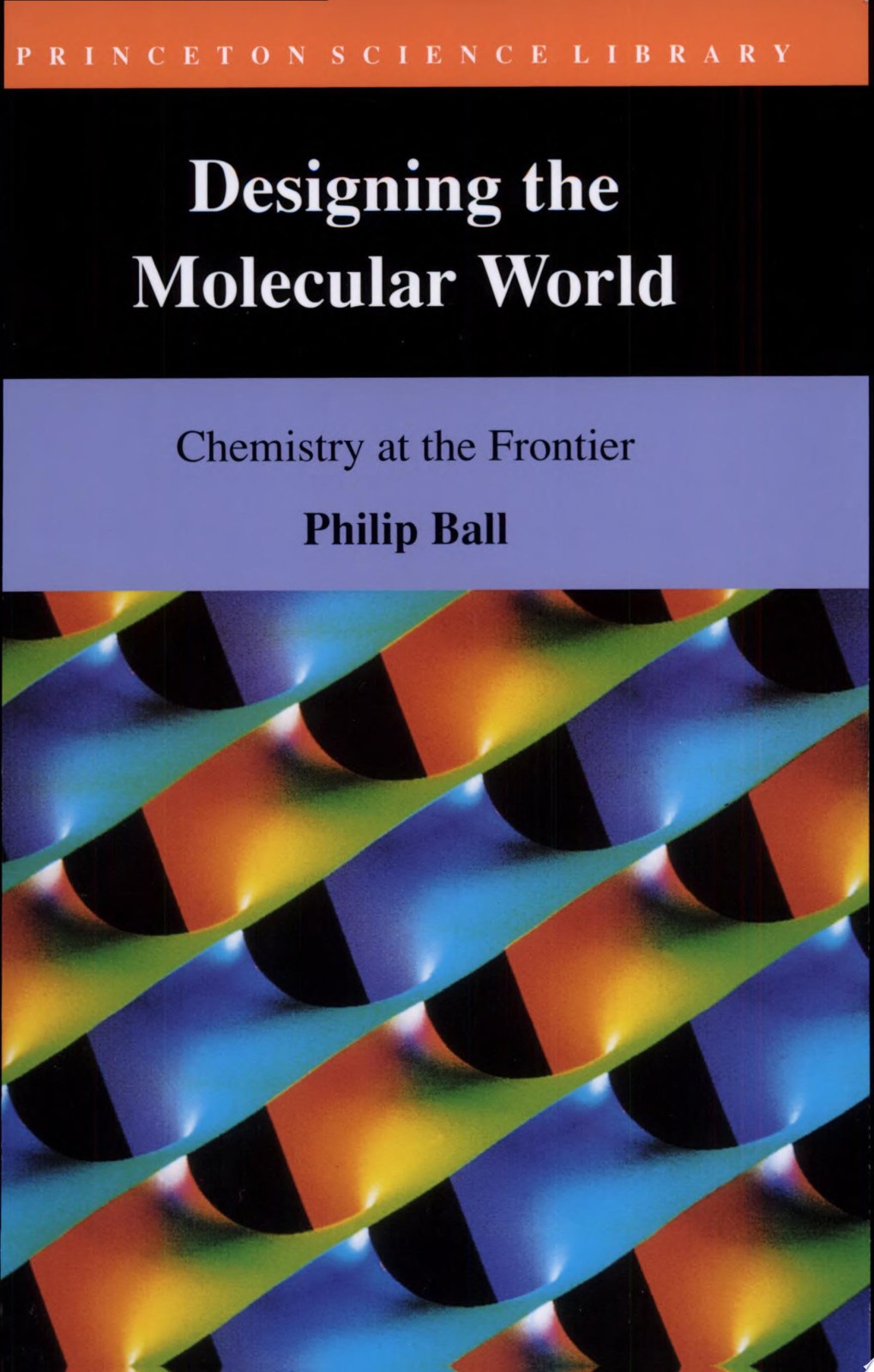 Designing the Molecular World: Chemistry at the Frontier: 19 (Princeton Science Library)