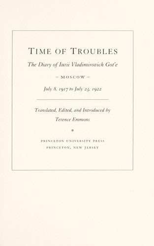 Time of Troubles: the Diary of Iurii Vladimirovich Got'E