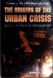 The Origins of the Urban Crisis – Race & Inequality in Postwar Detroit (Paper): Race and Inequality in Postwar Detroit (Princeton Studies in American Politics)