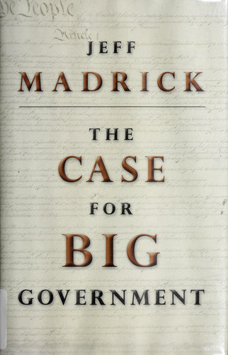 The Case for Big Government (The Public Square)