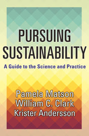 Pursuing Sustainability: A Guide to the Science and Practice