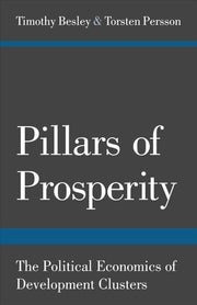 Pillars of Prosperity: The Political Economics of Development Clusters (Yrj Jahnsson Lectures) (The Yrjö Jahnsson Lectures)