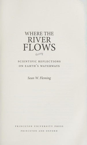 Where the River Flows: Scientific Reflections on Earth's Waterways