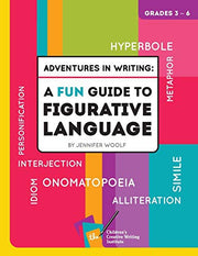 Adventures in Writing: A FUN Guide to Figurative Language (Second Edition)