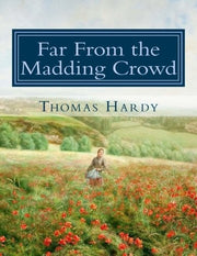 Far From the Madding Crowd: Large Print Edition