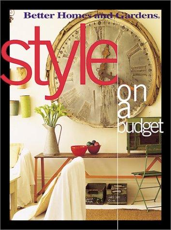 Style on a Budget (Better Homes & Gardens S.)