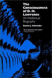 The Consciousness of D.H. Lawrence: An Intellectual Biography