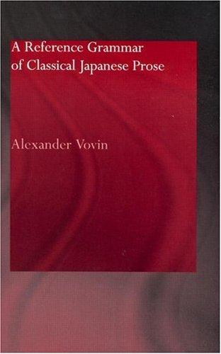 A Reference Grammar of Classical Japanese Prose