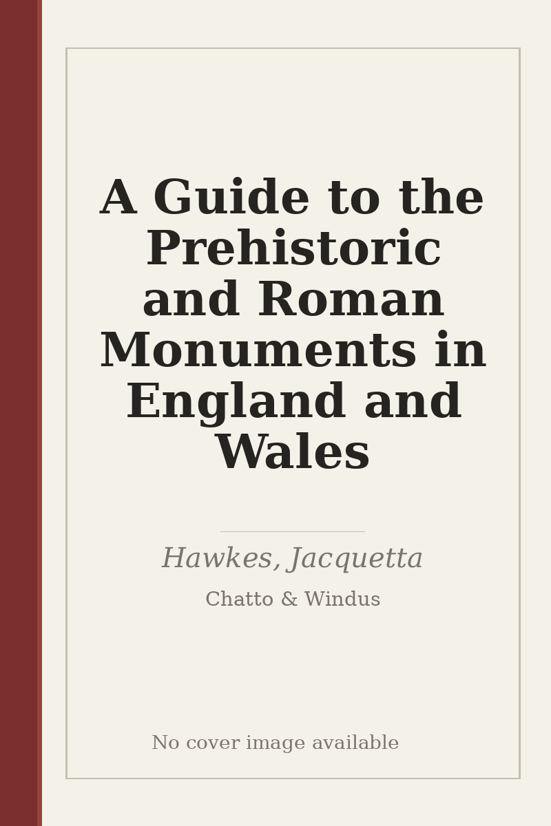 A Guide to the Prehistoric and Roman Monuments in England and Wales - no cover image available