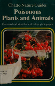 Poisonous Plants and Animals (Chatto nature guides)