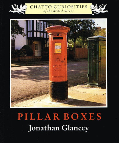 Pillar Boxes (Chatto curiosities)